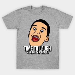 Time to Laugh - a Comedy Podcast T-Shirt